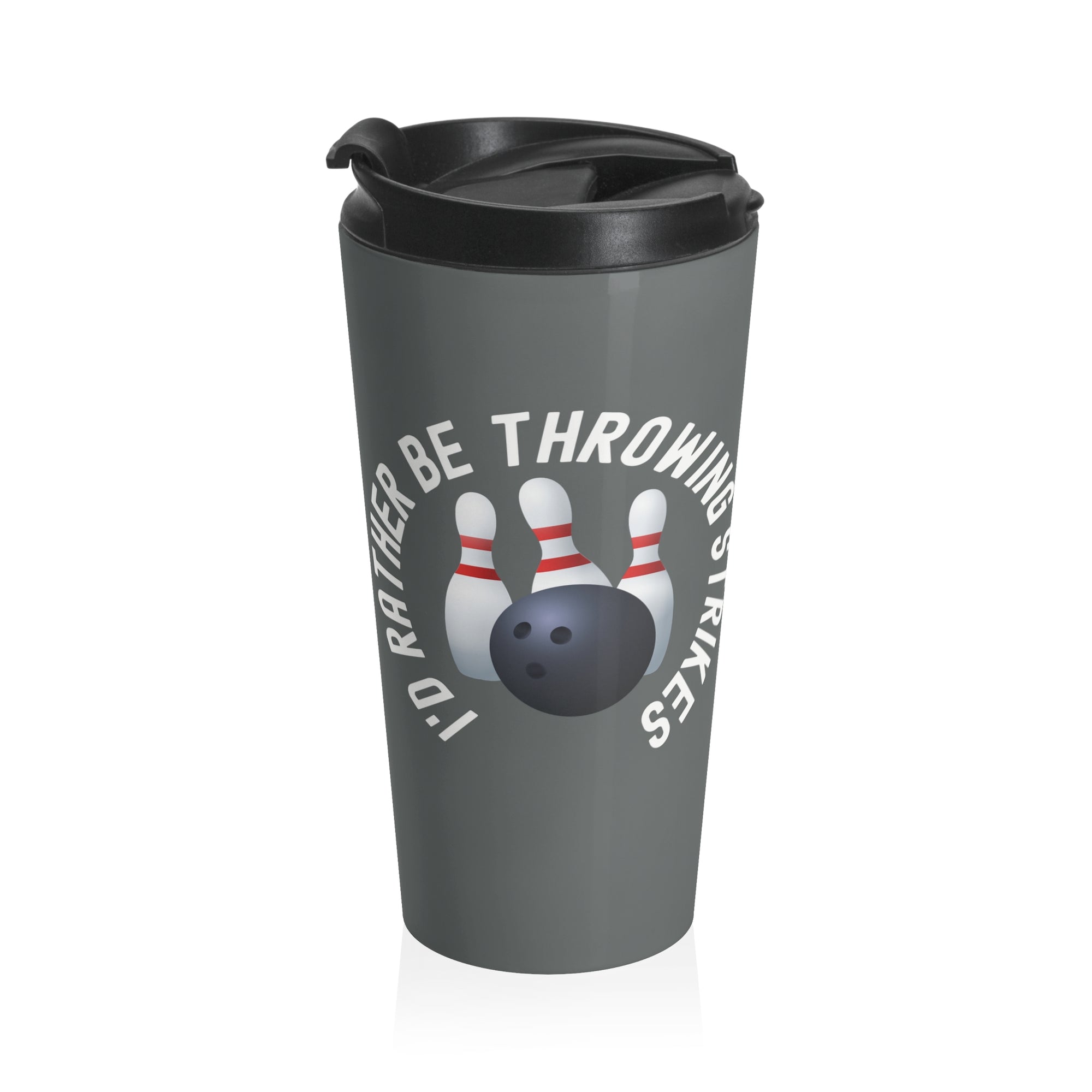 Travel coffee mug with bowling pins and a bowling ball and text saying "I'd Rather Be Throwing Strikes" on white background