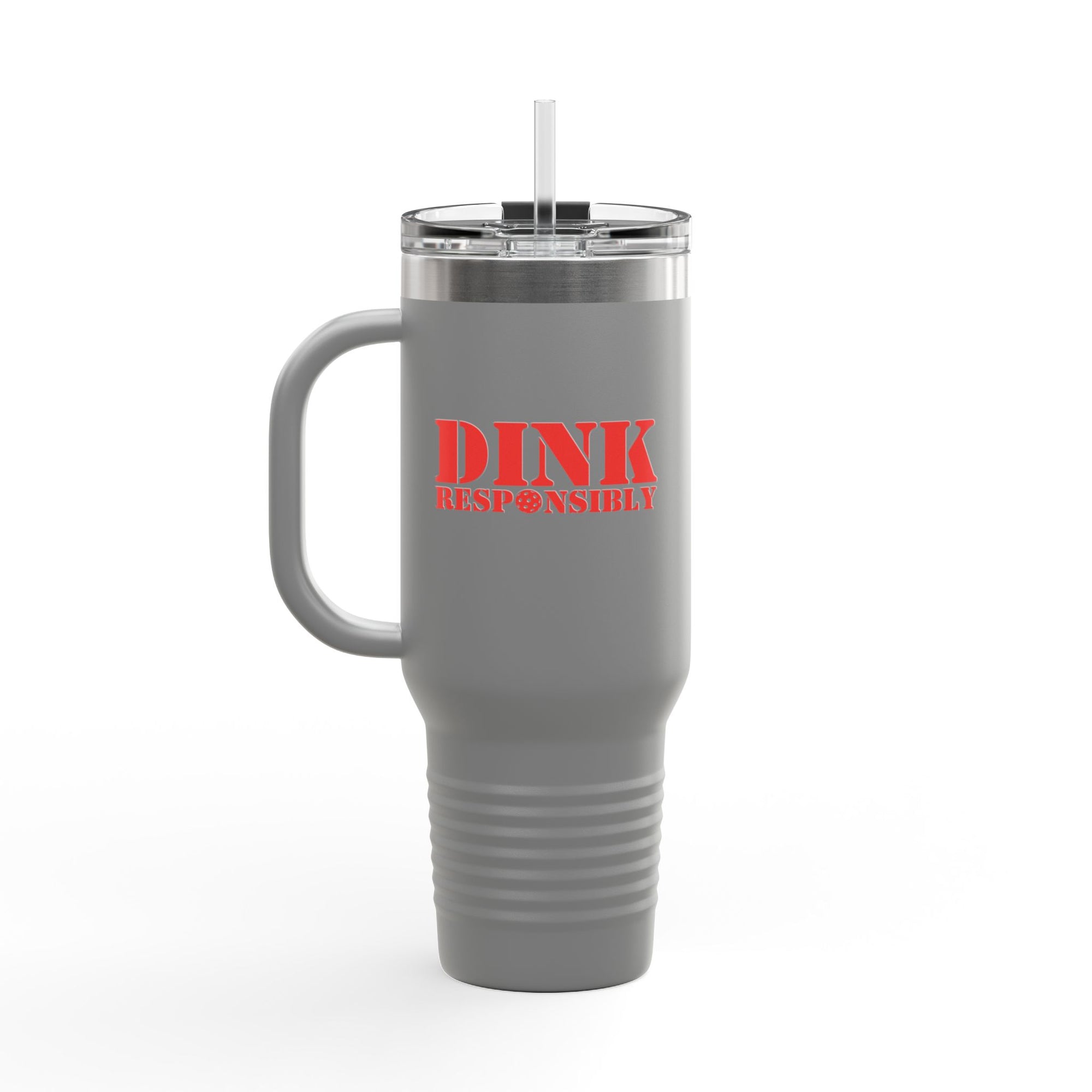 A gray 40oz travel mug tumbler with red text 'DINK RESPONSIBLY' with a pickleball replacing the "O" in "Responsibly" against a white background