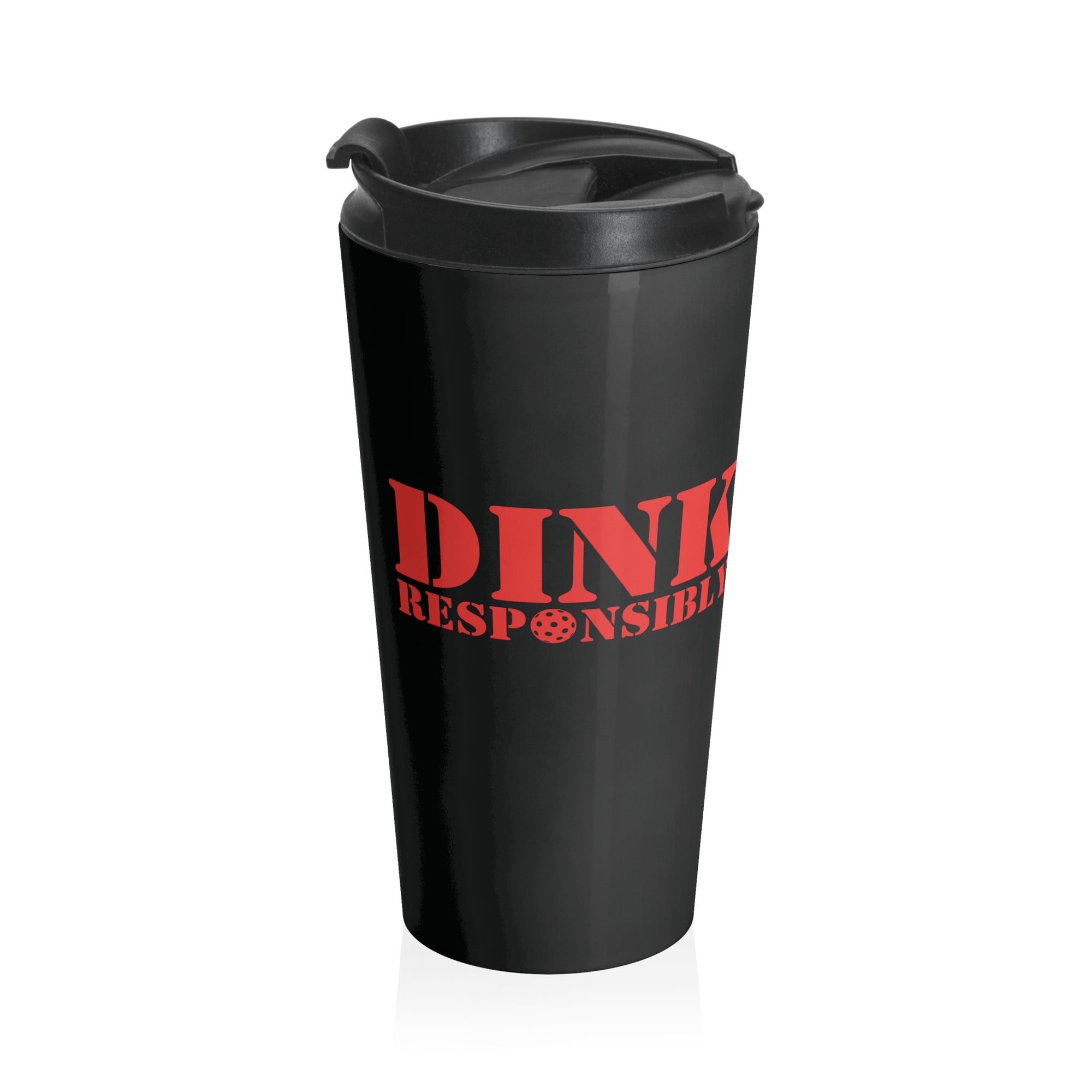 A black travel mug tumbler with lid with red text 'DINK RESPONSIBLY' with a pickleball replacing the "O" in "Responsibly" against a white background