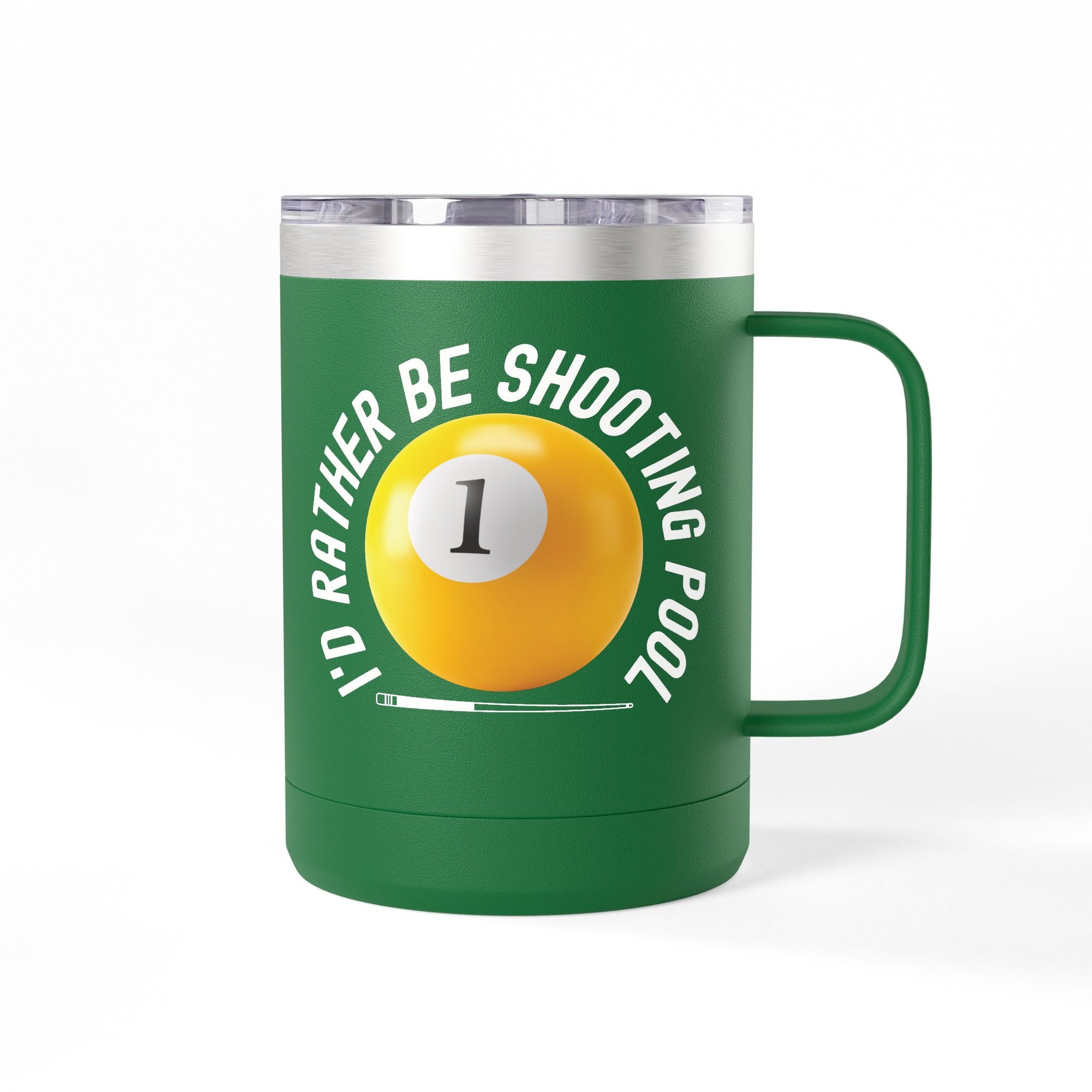 Green travel coffee mug with lid and handle with a yellow billiards ball and cue stick graphic and the text "I'd Rather Be Shooting Pool" on a white background
