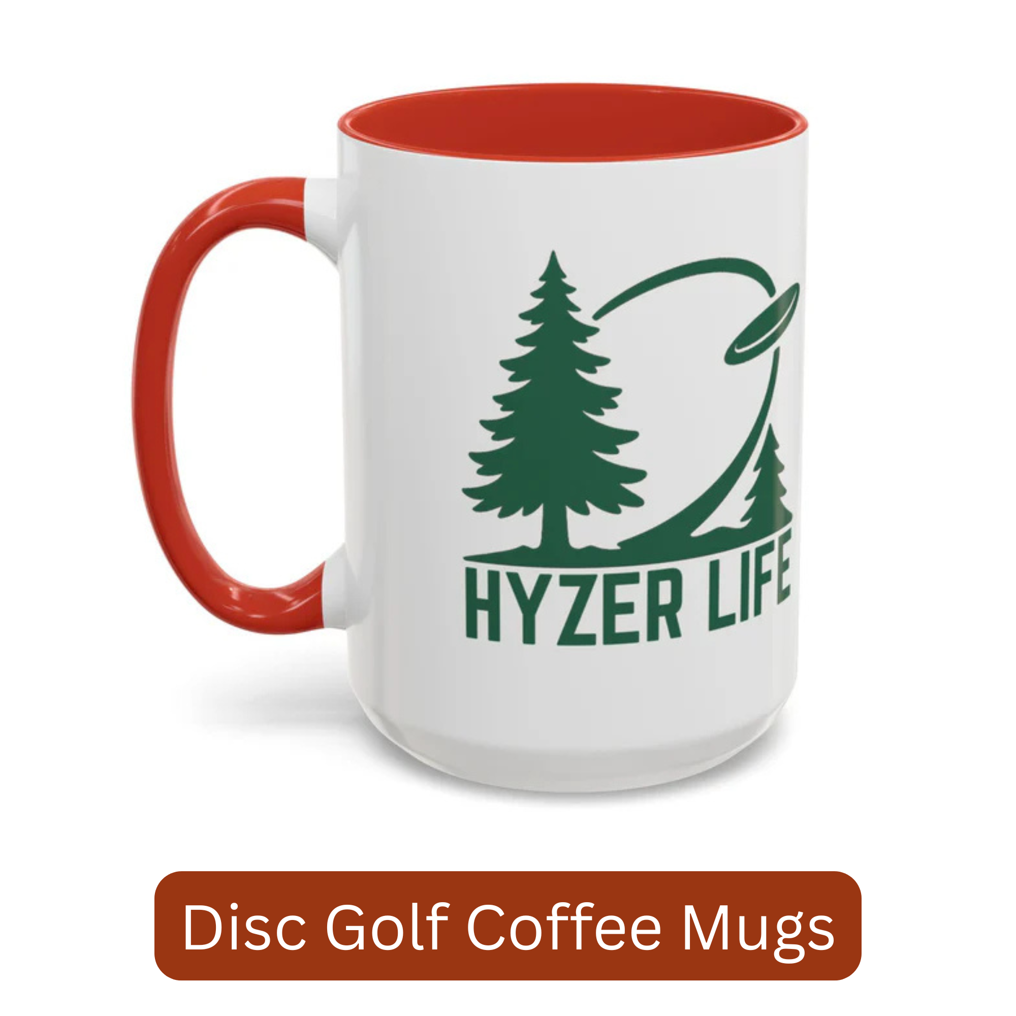 A white ceramic coffee mug with red accents on the handle and interior, with a graphic with text saying "Hyzer Life" below a forest scene with a flying disc golf disc