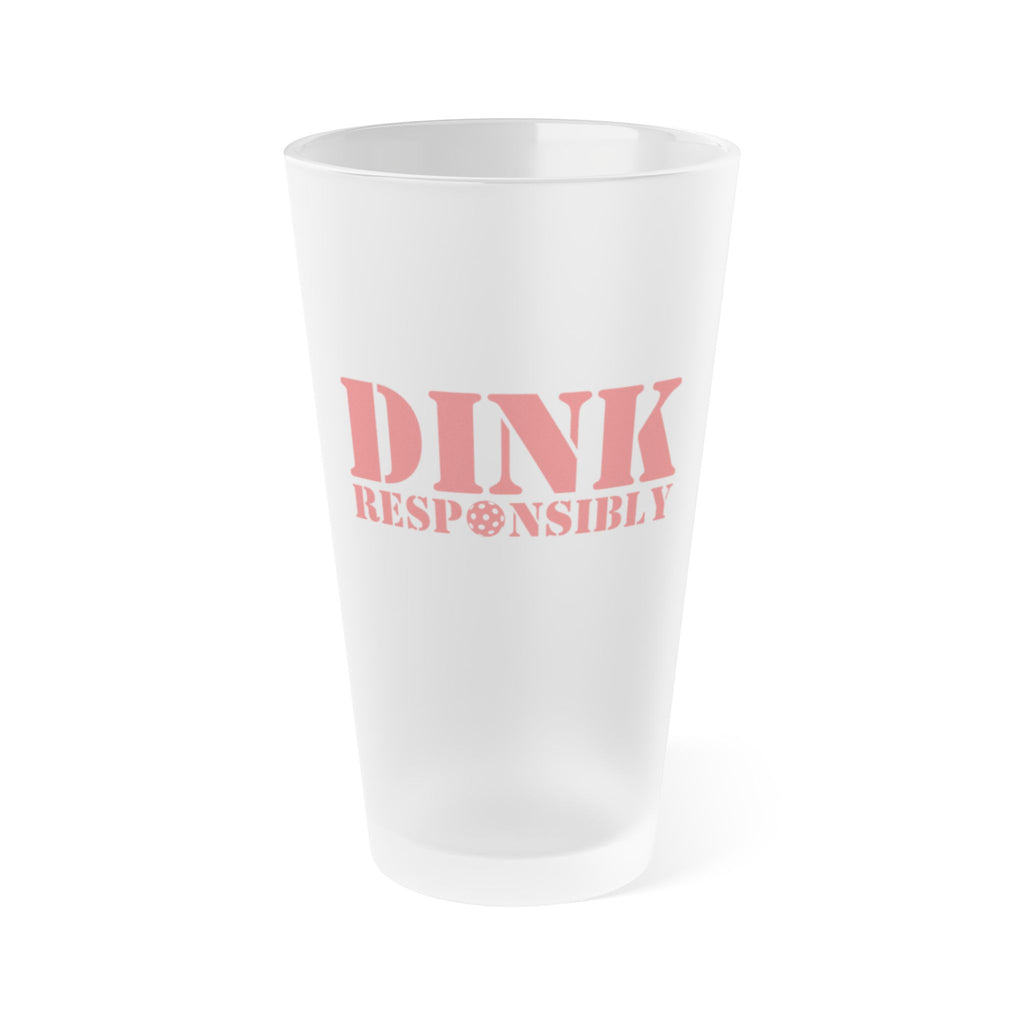 A frosted pint glass with "Dink Responsibly" with a pickleball replacing the "O" in "Responsibly," on a white background.