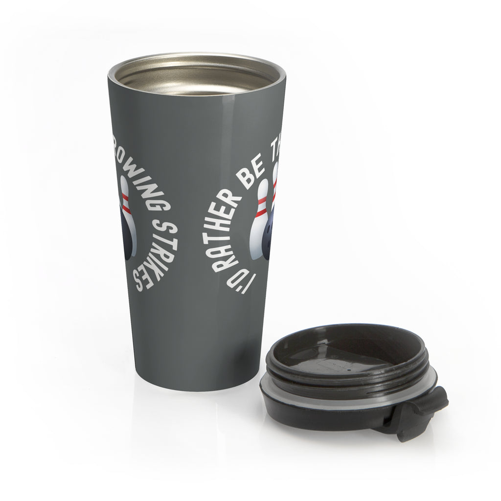 Side view of a travel coffee mug with its lid next to the mug, with bowling pins and a bowling ball and text saying "I'd Rather Be Throwing Strikes" on white background