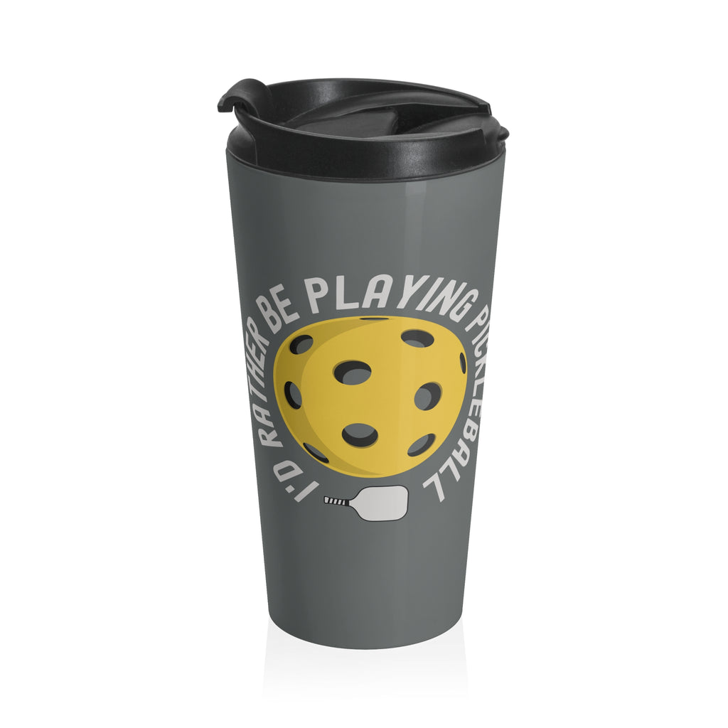 Gray travel mug with a yellow pickleball graphic and the text "I'd Rather Be Playing Pickleball" on a white background