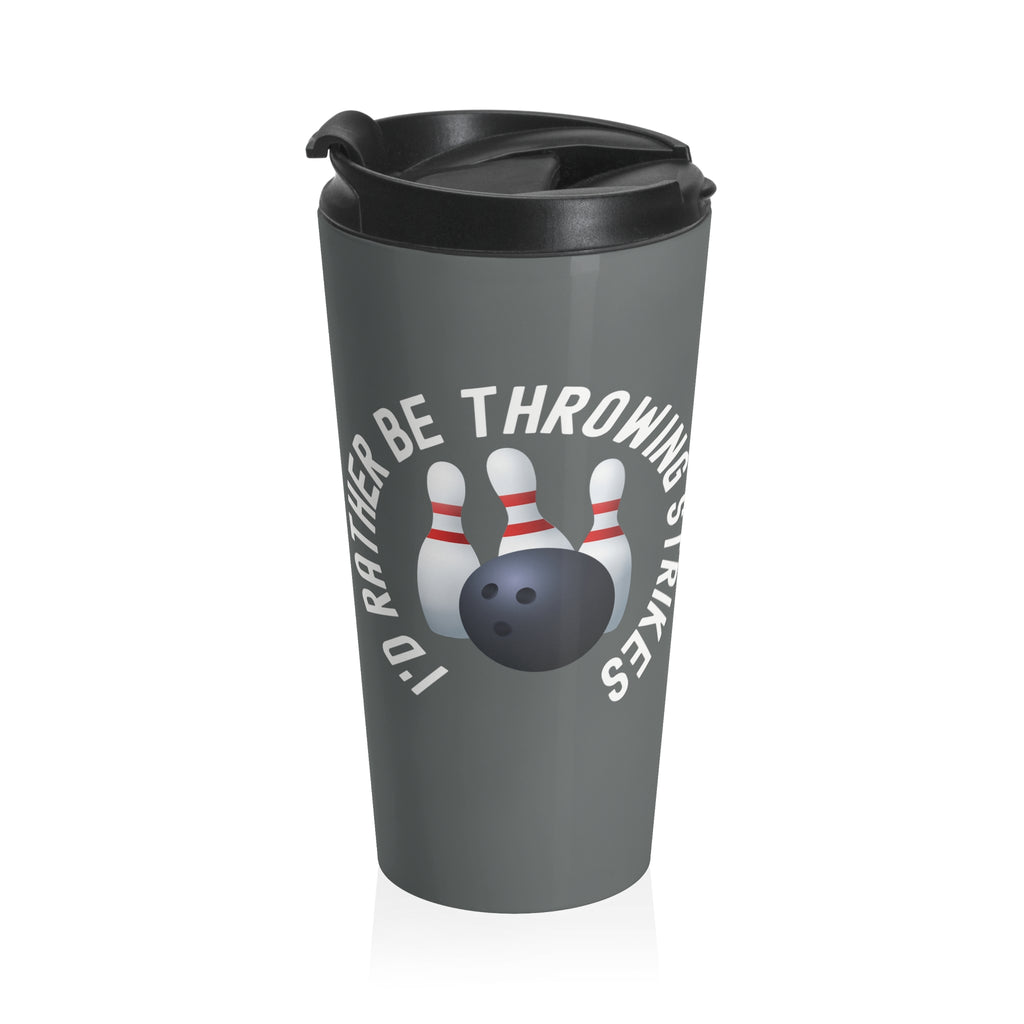 Travel coffee mug with bowling pins and a bowling ball and text saying "I'd Rather Be Throwing Strikes" on white background