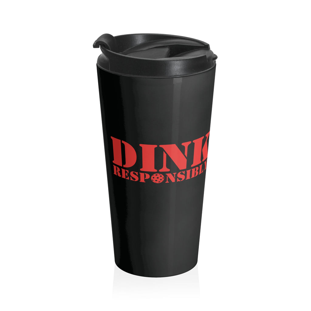 A black travel mug tumbler with lid with red text 'DINK RESPONSIBLY' with a pickleball replacing the "O" in "Responsibly" against a white background