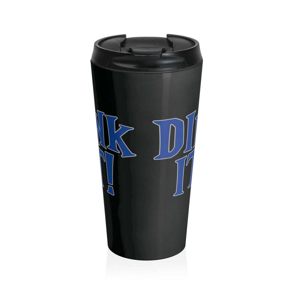 A black travel mug tumbler with the words 'DINK IT!' text in blue and outlined in gray, against a white background
