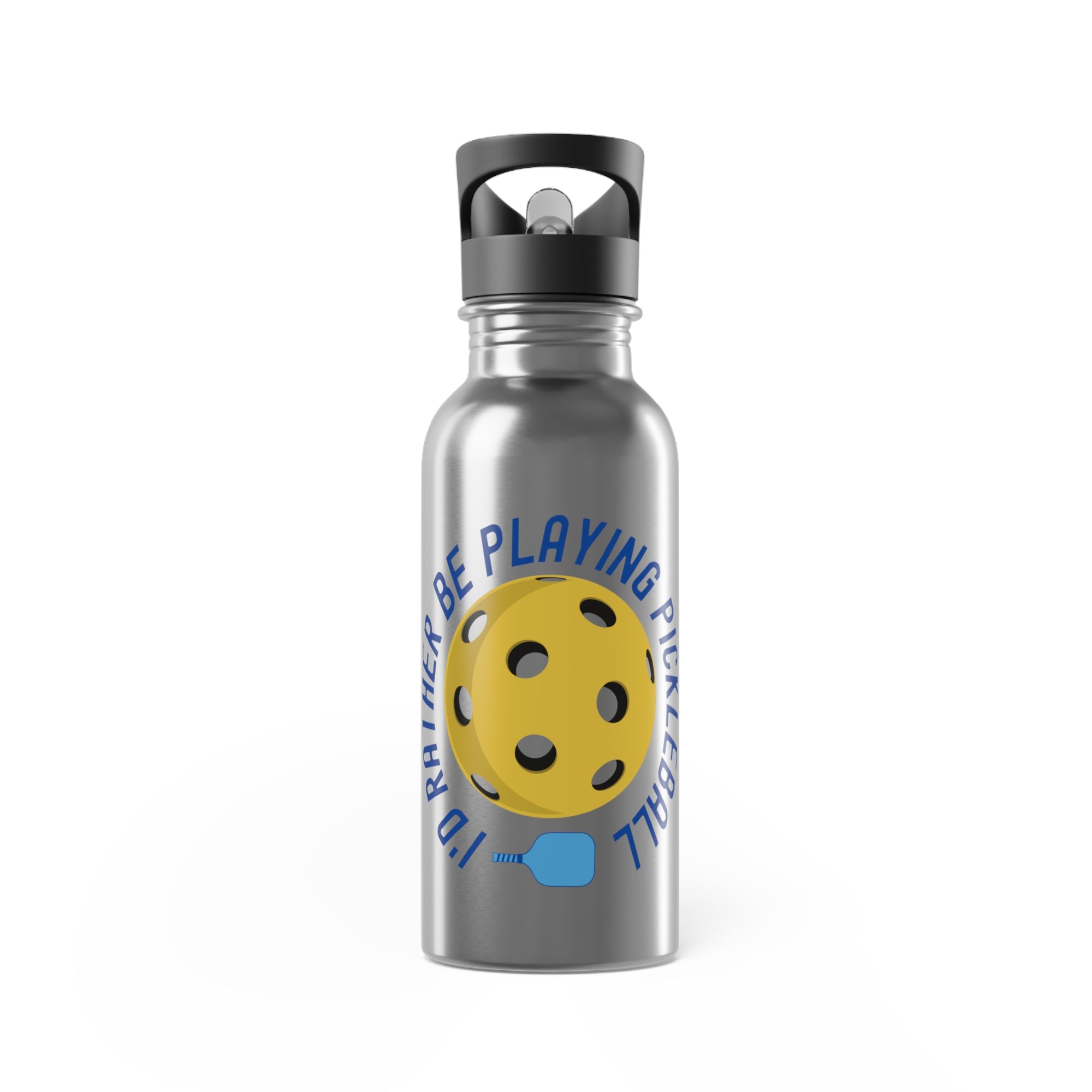 Stainless steel water bottle with a yellow pickleball and paddle and the text "I'd Rather Be Playing Pickleball" on a white background